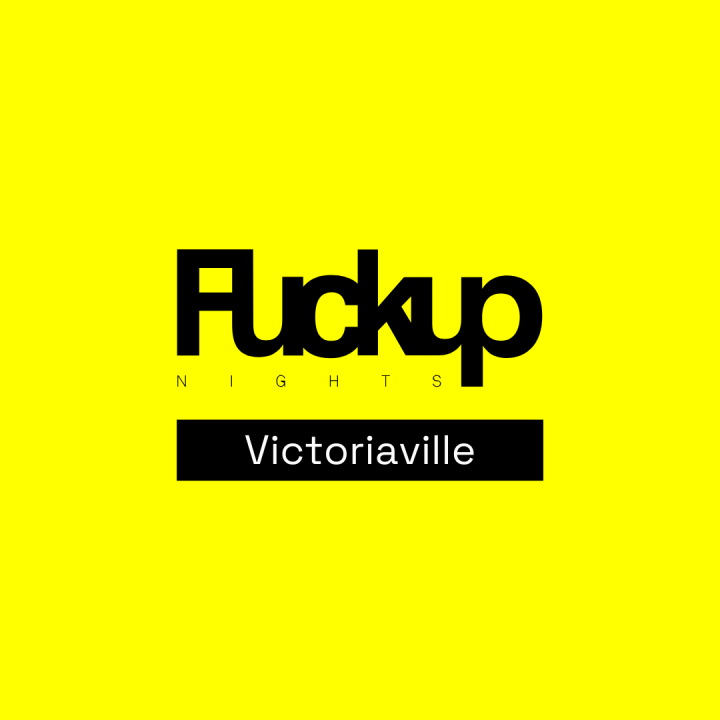 6e édition Fuckup Nights Victoriaville